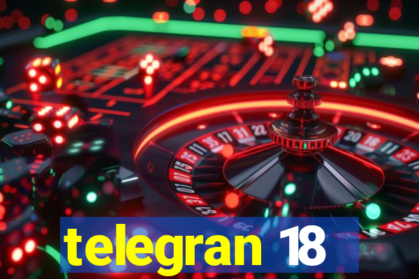 telegran 18